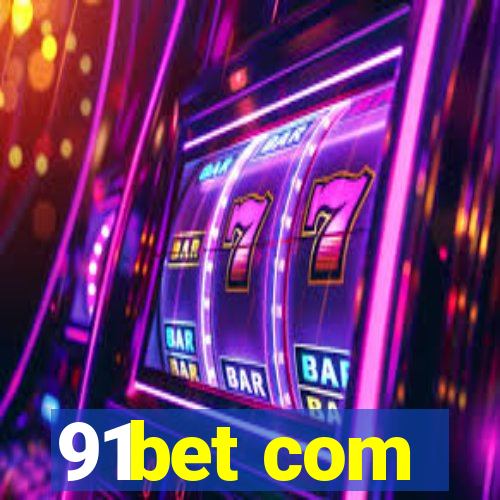 91bet com